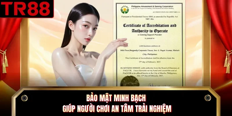 Bảo mật minh bạch giúp người chơi an tâm trải nghiệm