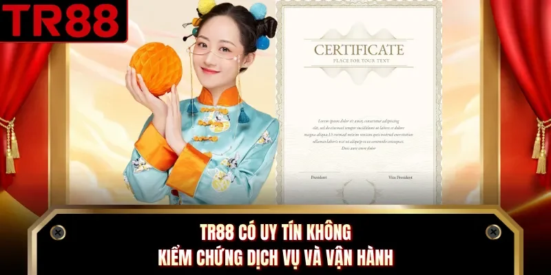 TR88 Có Uy Tín Không - Kiểm Chứng Dịch Vụ Và Vận Hành